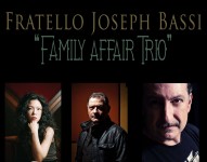 Fratello Joseph Bassi Family Affair Trio in concerto