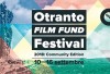 Otranto Film Fund Festival, la X edizione dedicata alla Community